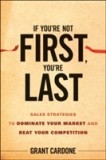 If You&#039;re Not First, You&#039;re Last | Grant Cardone