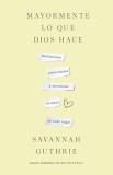 Mayormente Lo Que Dios Hace / Mostly What God Does