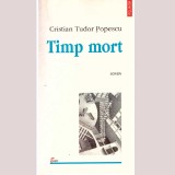 Cristian Tudor Popescu - Timp mort - 112379