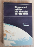 Dimensiuni psihice ale zborului aerospațial - Valeriu Ceaușu (coord.)