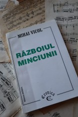 (autograf) Mihai Vicol - Razboiul minciunii / biblioteca Historica foto