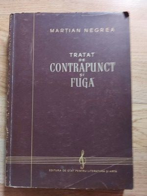 Tratat de contrapunct si fuga -Martian Negrea foto