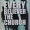 EVERY BELIEVER THE CHURCH , THE SEQUEL TO EVERY BELIEVER A MINISTER by REX D. EDWARDS , 2013
