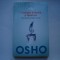 Credinta, indoiala si fanatism. Este esential sa credem in ceva? - Osho
