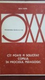 Cit poate fi solicitat copilul in procesul pedagogic-Edith Ockel