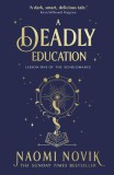 A Deadly Education | Naomi Novik