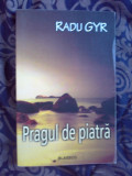 H4 PRAGUL DE PIATRA - RADU GYR