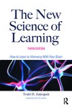 The New Science of Learning: How to Learn in Harmony with Your Brain