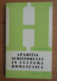 Leon Volovici - Aparitia scriitorului in cultura romaneasca prima editie