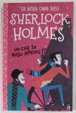 UN CAZ IN ROSU APRINS de SIR ARTHUR CONAN DOYLE , COLECTIA SHERLOCK HOLMES PENTRU COPII , . ilustratii de ARIANNA BELLUCCI , 2020
