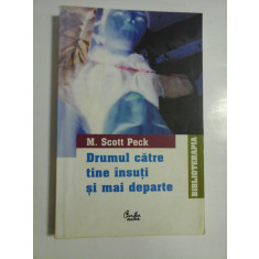 Drumul catre tine insuti si mai departe - M. Scott Peck