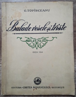 Balade vesele si triste - G. Topirceanu// 1946 foto