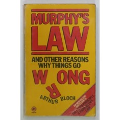 MURPHY 'S LAW , AND OTHER REASONS WHY THINGS GO WRONG by ARTHUR BLOCH , . illustrated by ELEANORE FAHEY , 1977
