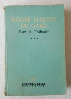 Roger Martin Du Gard - Familia Thibault vol III (bpt 233) foto