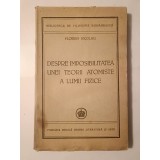 Florian Nicolau - Despre imposibilitatea unei teorii atomiste a lumii fizice (1947) (puțin uzată)