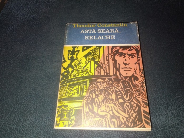 THEODOR CONSTANTIN - ASTA SEARA RELACHE