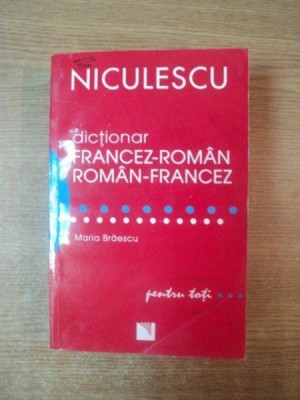 DICTIONAR FRANCEZ-ROMAN / ROMAN-FRANCEZ PENTRU TOTI de MARIA BRAESCU foto