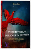 Cumpara ieftin Vieti In Trecut, Miracole In Prezent ,Denise Linn - Editura For You