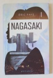 NAGASAKI de ERIC FAYE , roman , 2016