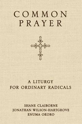 Common Prayer: A Liturgy for Ordinary Radicals foto