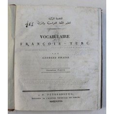 VOCABULAIRE FRANCOIS - TURC par GEORGES RHASIS , PARTILE I - II , 1828 -1829