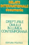 DREPTURILE OMULUI IN LUMEA CONTEMPORANA - DOCUMENTE, Ed.Politica 1983