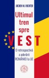 Ultimul tren spre Vest - Paperback brosat - Jochen M. Richter - Școala Ardeleană
