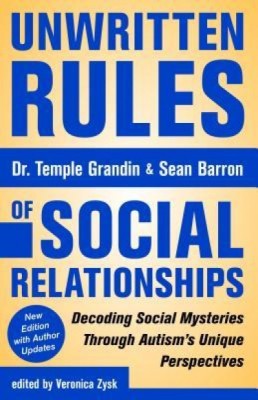 Unwritten Rules of Social Relationships: Decoding Social Mysteries Through the Unique Perspectives of Autism: New Edition with Author Updates foto