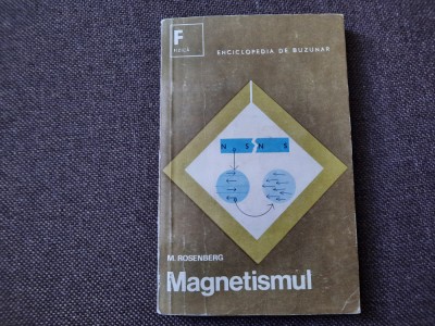 M Rosenberg Magnetismul Ed Stiintifica 1967 RF22/4 foto