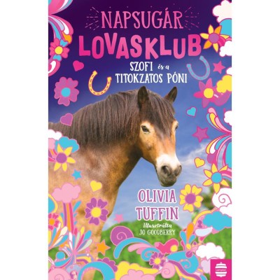 Napsug&amp;aacute;r Lovasklub 2. - Szofi &amp;eacute;s a titokzatos p&amp;oacute;ni - Olivia Tuffin foto