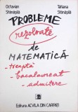 PROBLEME REZOLVATE DE MATEMATICA-OCTAVIAN STANASILA, TATIAN STANASILA-348992