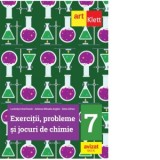 Exercitii, probleme si jocuri de Chimie. Clasa a VII-a