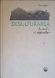 Desulfurarea Fontelor si Otelurilor - I.I. Bornatki, 1972, Editura Tehnica, Carte Tehnica, Constructii, Romana, 354 Pagini, Hardcover