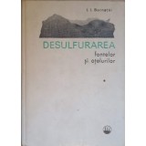 DESULFURAREA FONTELOR SI OTELURILOR-I.I. BORNATKI-99547