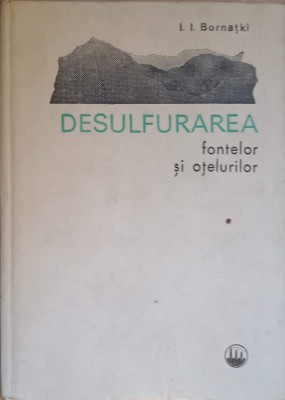 DESULFURAREA FONTELOR SI OTELURILOR-I.I. BORNATKI-221360 foto