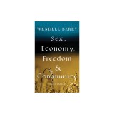 Sex, Economy, Freedom, &amp; Community: Eight Essays
