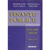 Finante publice - Teorie, grile, aplicatii, Editia a III-a