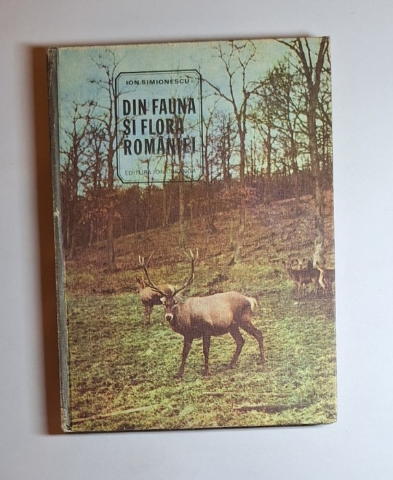Din fauna și flora Rom&acirc;niei &ndash; Aut. Ion Simionescu, Ed. Ion Creangă, 1981