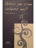 Catia Maxim - Ghici pe cine iubesc eu? (semnata) (Editia: 2009)