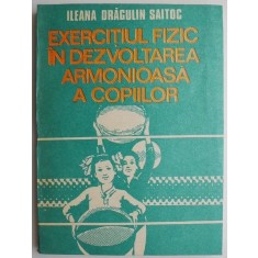 Exercitiul fizic in dezvoltarea armonioasa a copiilor &ndash; Ileana Dragulin Saitoc