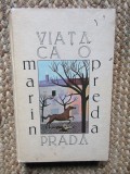 Viata ca o prada - Marin Preda - Cartea Romaneasca, 1979