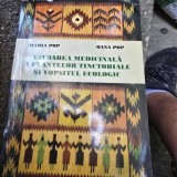Valoarea medicinala a plantelor tinctoriale si vopsitul ecologic - Maria Pop, Oana Pop