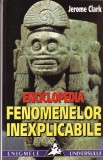 Enciclopedia fenomenelor inexplicabile - Jerome Clark, 1999, Saeculum, paranormal, limba romana, stare buna