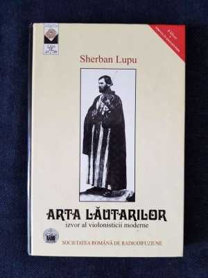 Arta lautarilor &amp;ndash; Serban Lupu (carte + 2 CD) foto
