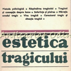 Estetica Tragicului - Johannes Volkelt - Tiraj: 5120 Exemplare