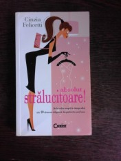 ABSOLUT STRALUCITOARE - CINZIA FELICETTI foto