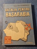 Batalia pentru Basarabia Valeriu Florin Dobrinescu