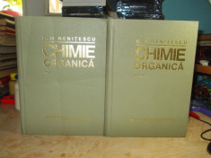 C.D. NENITESCU - CHIMIE ORGANICA ( 2 VOL. ) , EDITIA VIII-A , 1980 foto