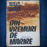 Cumpara ieftin DIN VREMURI DE MARIRE - MIHAL GASPAR