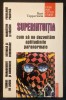 SUPERINTUITIA Cum ne Dezvoltam APTITUDINILE PARANORMALE EXTRASENZORIALE &ndash; Kurt Tepperwein 254 pag 1999 Gemma Press Utilizata, sublinieri creion